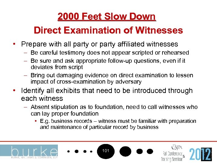 2000 Feet Slow Down Direct Examination of Witnesses • Prepare with all party or