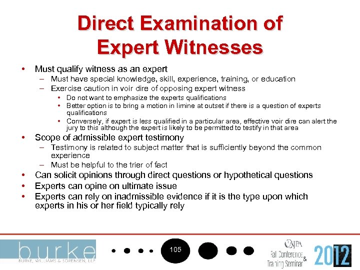 Direct Examination of Expert Witnesses • Must qualify witness as an expert – Must