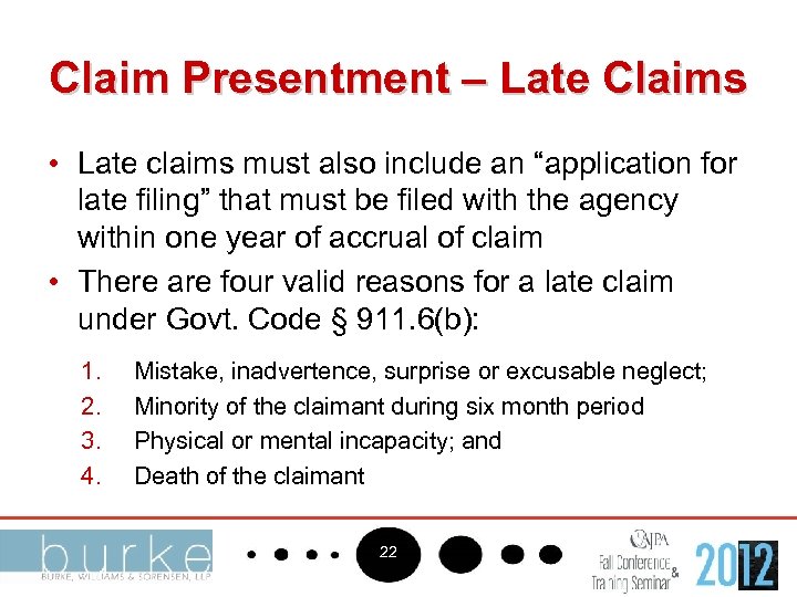 Claim Presentment – Late Claims • Late claims must also include an “application for