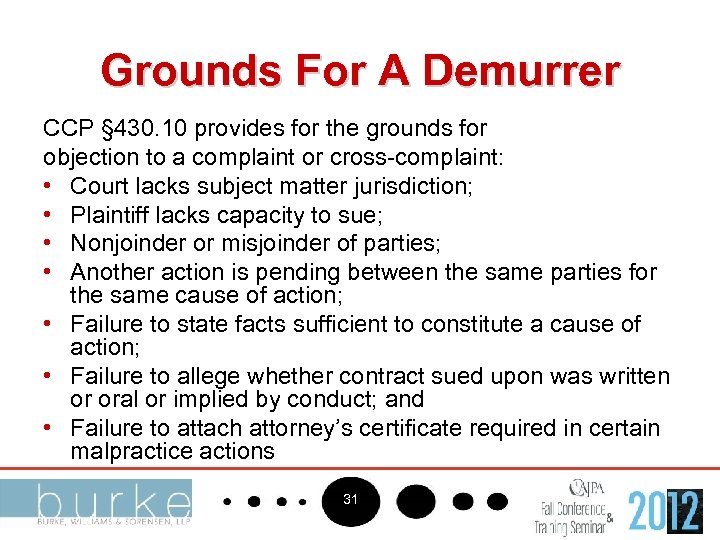 Grounds For A Demurrer CCP § 430. 10 provides for the grounds for objection