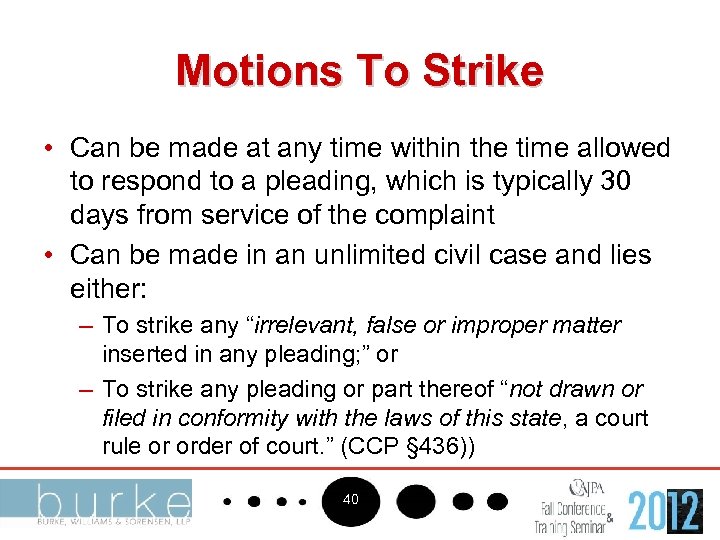 Motions To Strike • Can be made at any time within the time allowed