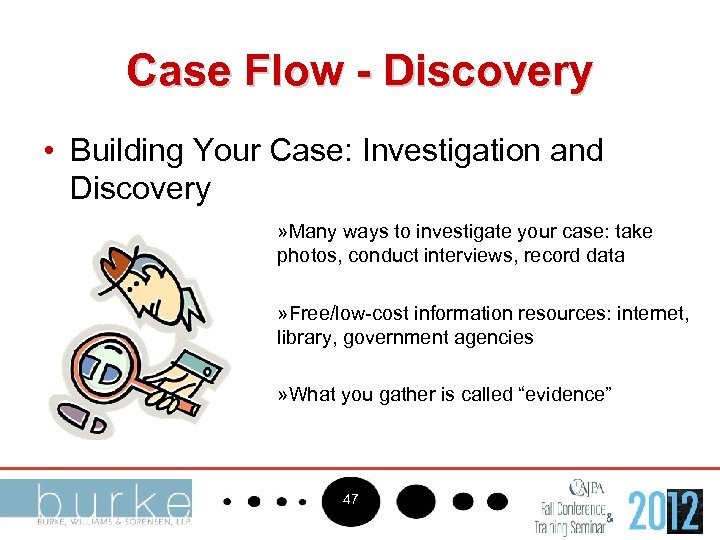 Case Flow - Discovery • Building Your Case: Investigation and Discovery » Many ways