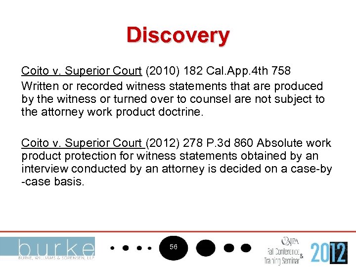 Discovery Coito v. Superior Court (2010) 182 Cal. App. 4 th 758 Written or