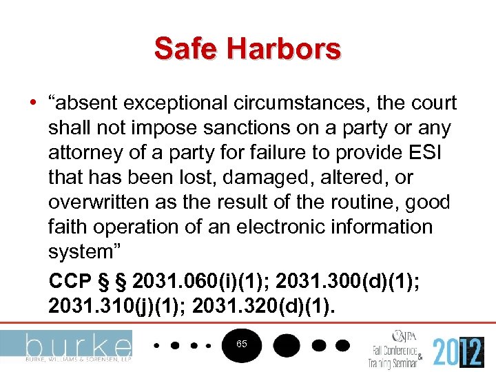 Safe Harbors • “absent exceptional circumstances, the court shall not impose sanctions on a