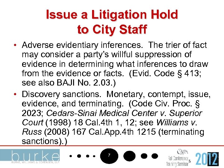 Issue a Litigation Hold to City Staff • Adverse evidentiary inferences. The trier of