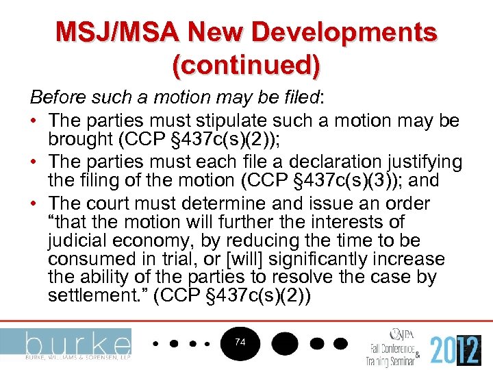 MSJ/MSA New Developments (continued) Before such a motion may be filed: • The parties