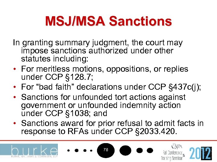 MSJ/MSA Sanctions In granting summary judgment, the court may impose sanctions authorized under other