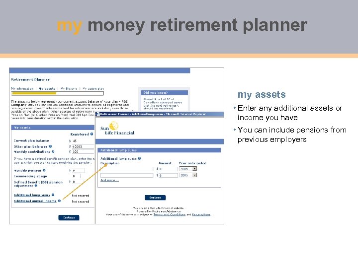 my money retirement planner my assets • Enter any additional assets or income you