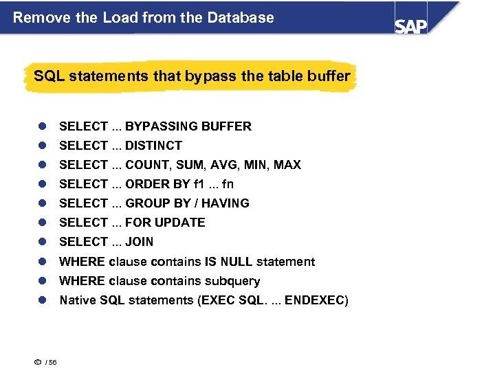 Remove the Load from the Database SQL statements that bypass the table buffer l