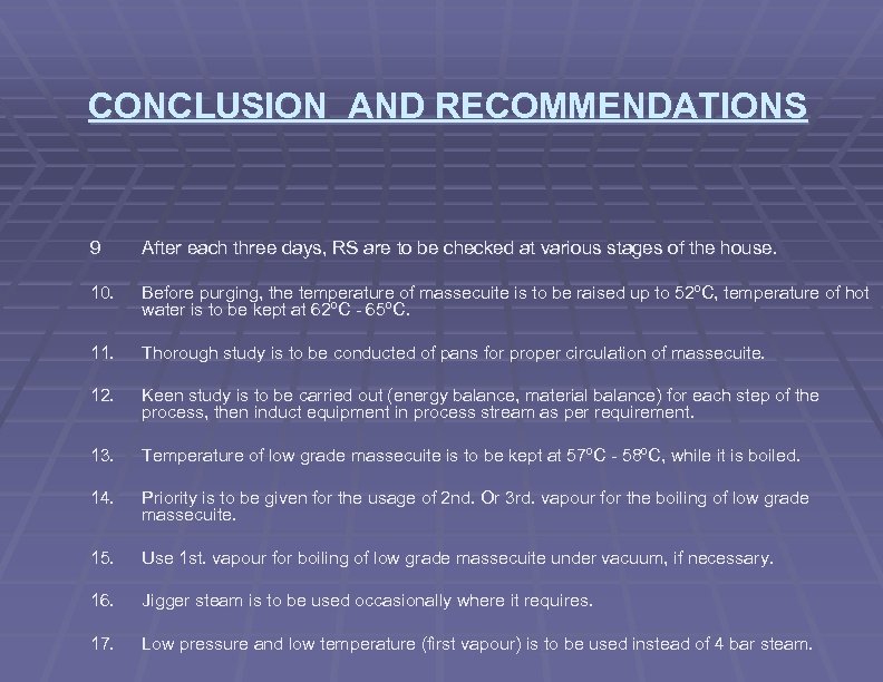 CONCLUSION AND RECOMMENDATIONS 9 After each three days, RS are to be checked at
