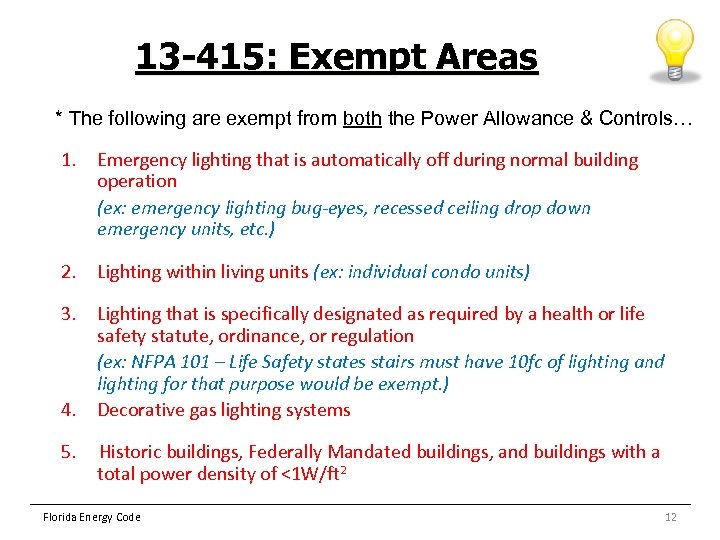 13 -415: Exempt Areas * The following are exempt from both the Power Allowance