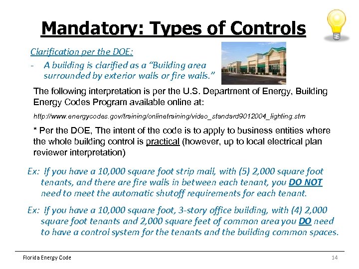 Mandatory: Types of Controls Clarification per the DOE: - A building is clarified as