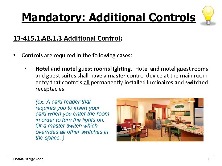 Mandatory: Additional Controls 13 -415. 1. AB. 1. 3 Additional Control: • Controls are