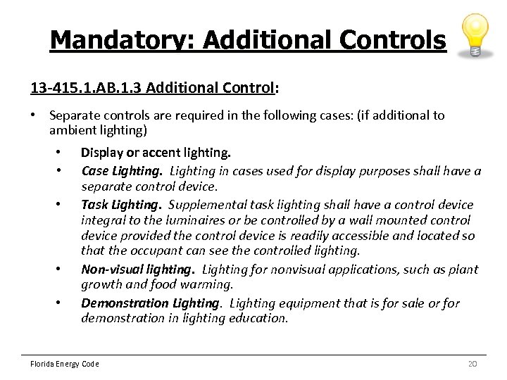 Mandatory: Additional Controls 13 -415. 1. AB. 1. 3 Additional Control: • Separate controls