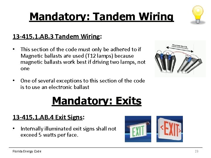 Mandatory: Tandem Wiring 13 -415. 1. AB. 3 Tandem Wiring: • This section of
