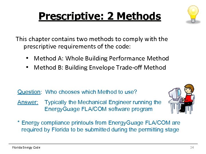 Prescriptive: 2 Methods This chapter contains two methods to comply with the prescriptive requirements