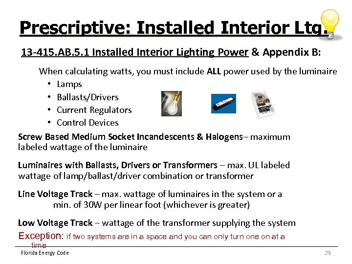 Prescriptive: Installed Interior Ltg. 13 -415. AB. 5. 1 Installed Interior Lighting Power &
