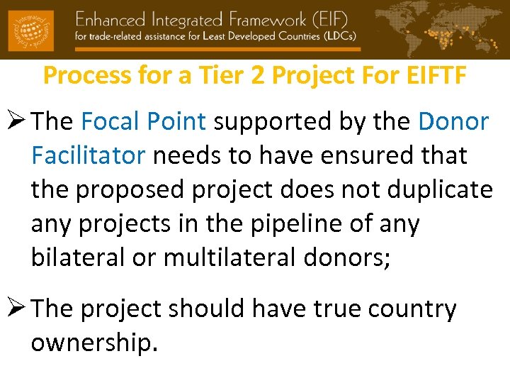 Process for a Tier 2 Project For EIFTF Ø The Focal Point supported by