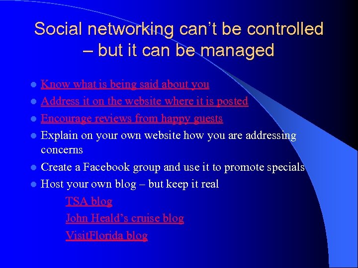 Social networking can’t be controlled – but it can be managed l l l