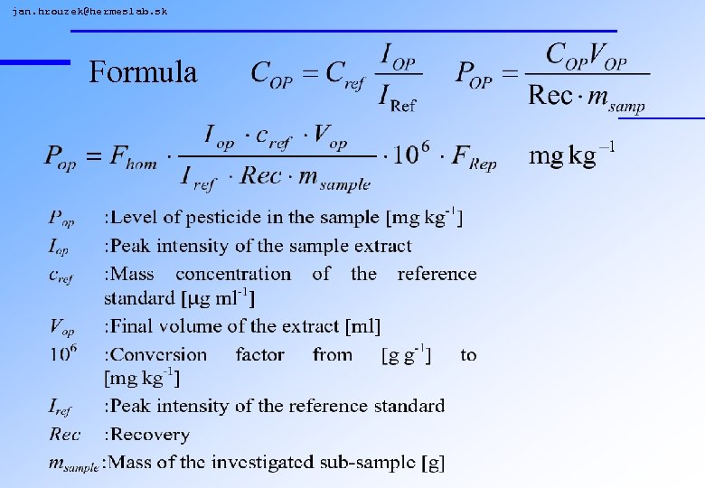 jan. hrouzek@hermeslab. sk Formula 