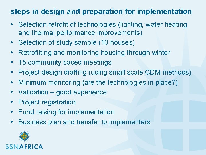 steps in design and preparation for implementation • Selection retrofit of technologies (lighting, water