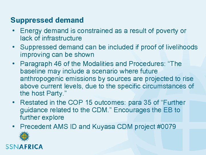 Suppressed demand • Energy demand is constrained as a result of poverty or lack
