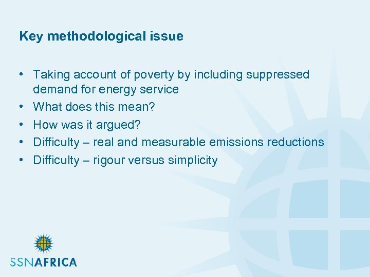 Key methodological issue • Taking account of poverty by including suppressed demand for energy