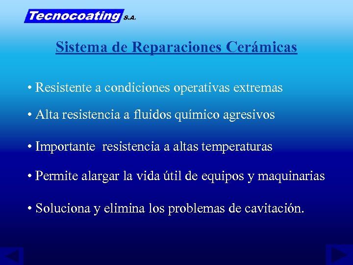 Sistema de Reparaciones Cerámicas • Resistente a condiciones operativas extremas • Alta resistencia a