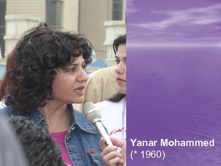 Yanar Mohammed (* 1960) 