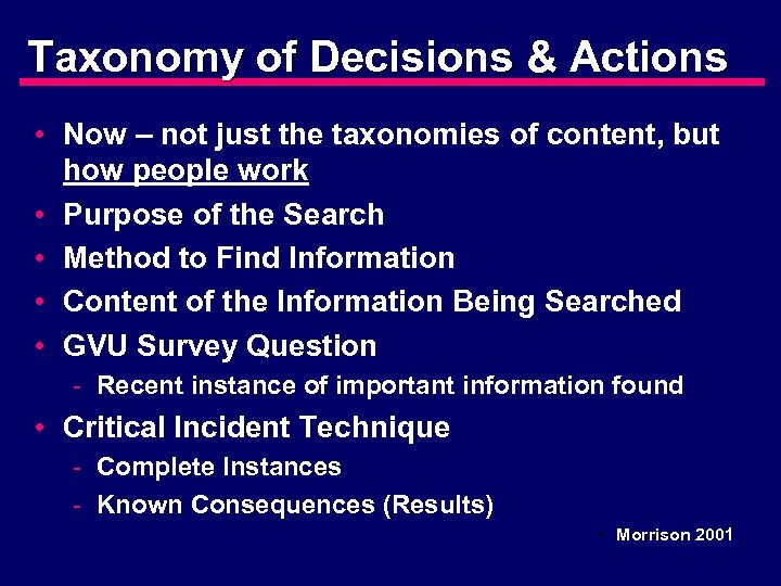 Taxonomy of Decisions & Actions • Now – not just the taxonomies of content,