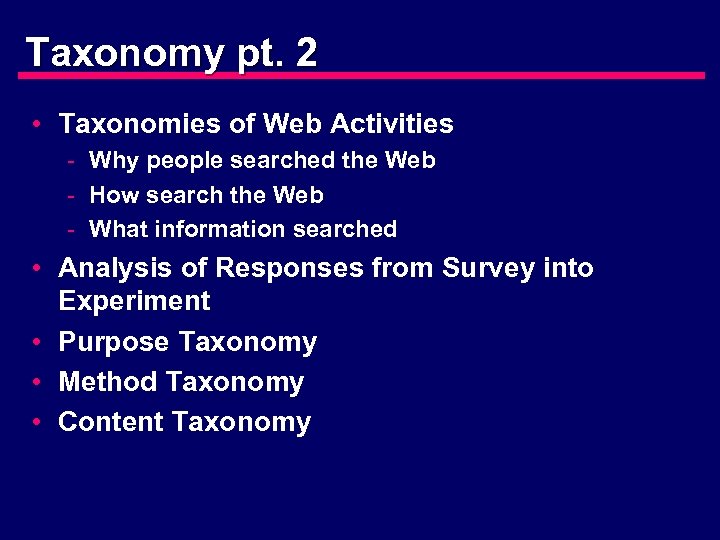 Taxonomy pt. 2 • Taxonomies of Web Activities - Why people searched the Web