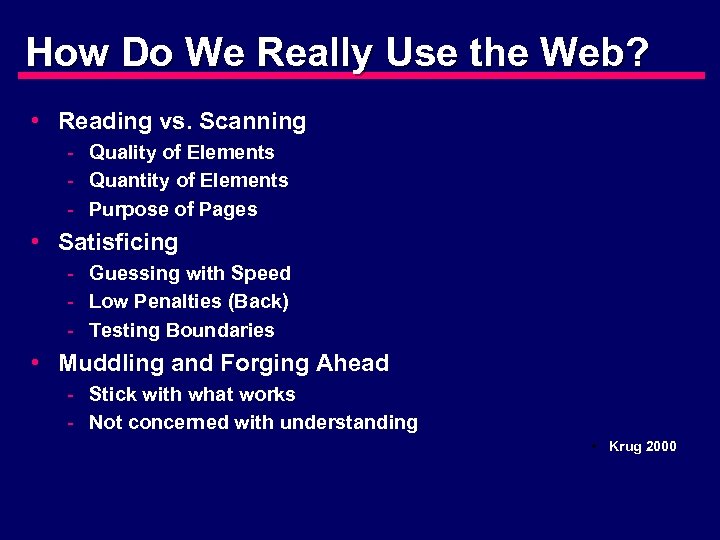 How Do We Really Use the Web? • Reading vs. Scanning - Quality of