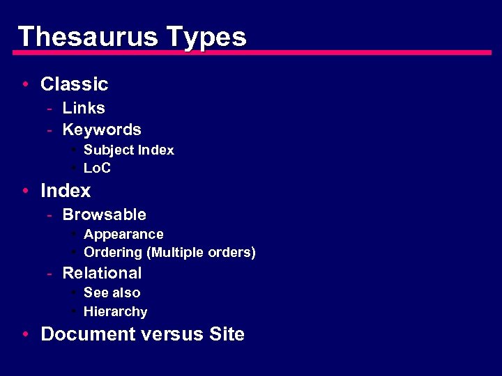 Thesaurus Types • Classic - Links - Keywords • Subject Index • Lo. C