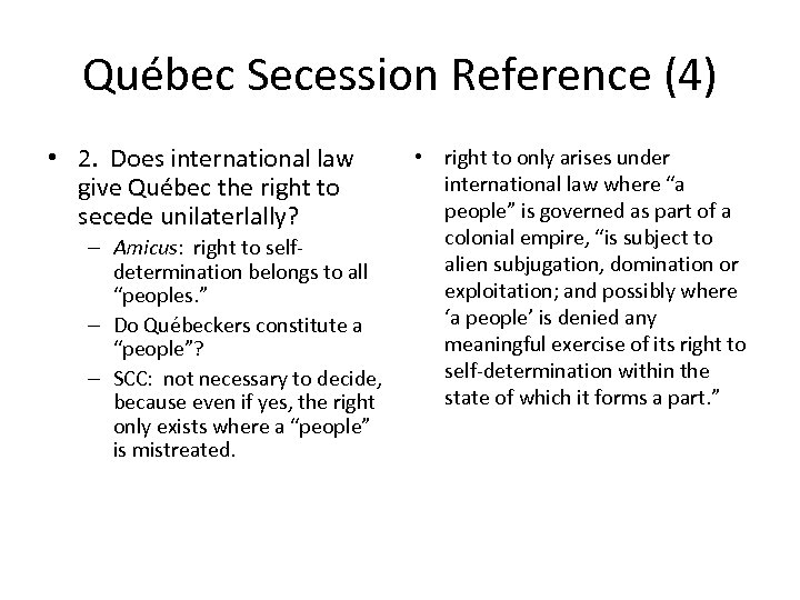 Québec Secession Reference (4) • 2. Does international law give Québec the right to