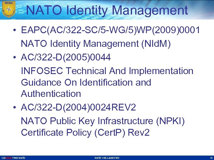 NATO Identity Management • EAPC(AC/322 -SC/5 -WG/5)WP(2009)0001 NATO Identity Management (NId. M) • AC/322