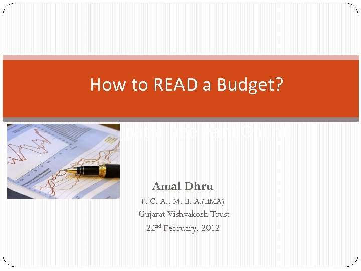 How to READ a Budget? Andajpatra nee Aanti. Ghunti Amal Dhru F. C. A.