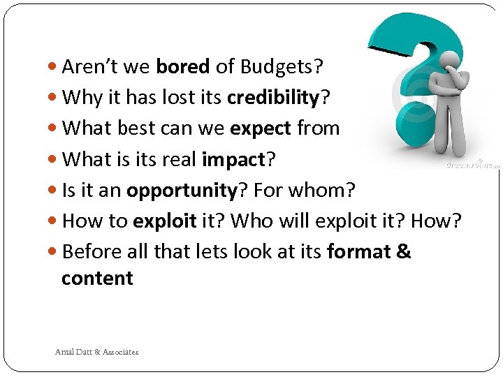  Aren’t we bored of Budgets? Why it has lost its credibility? What best