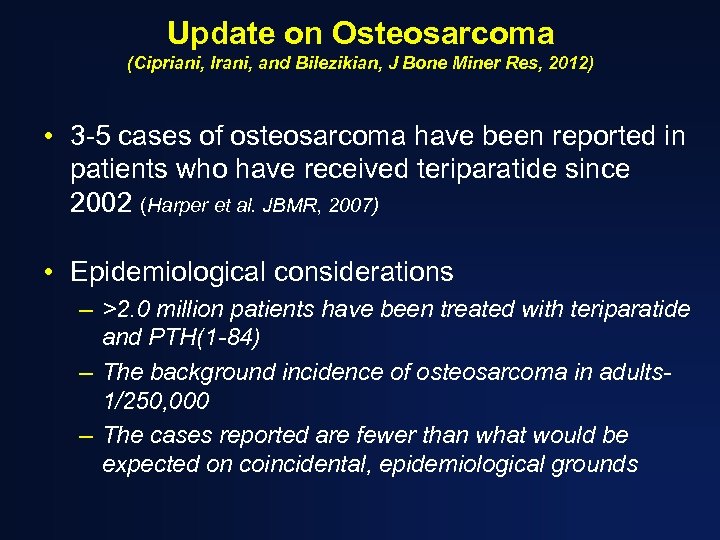 Update on Osteosarcoma (Cipriani, Irani, and Bilezikian, J Bone Miner Res, 2012) • 3