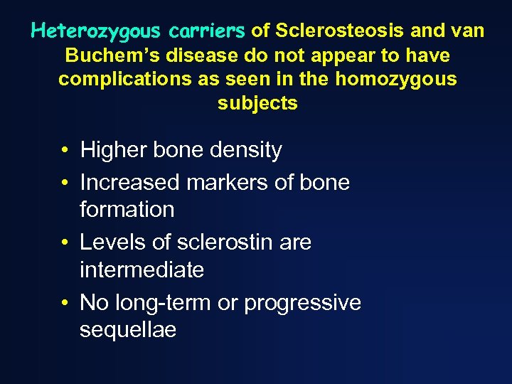 Heterozygous carriers of Sclerosteosis and van Buchem’s disease do not appear to have complications