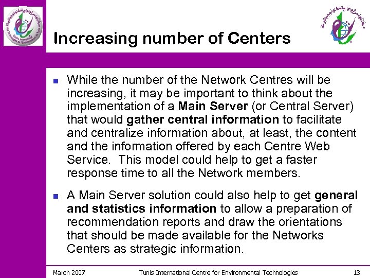 Increasing number of Centers n n While the number of the Network Centres will