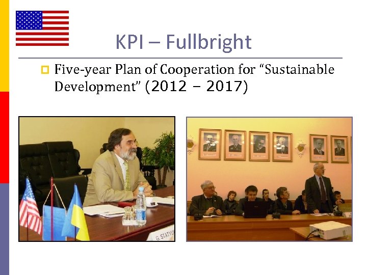 KPI – Fullbright p Five-year Plan of Cooperation for “Sustainable Development” (2012 – 2017)