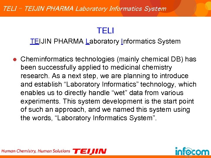 TELI - TEIJIN PHARMA Laboratory Informatics System TELI TEIJIN PHARMA Laboratory Informatics System l