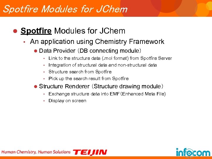 Spotfire Modules for JChem l Spotfire Modules for JChem • An application using Chemistry