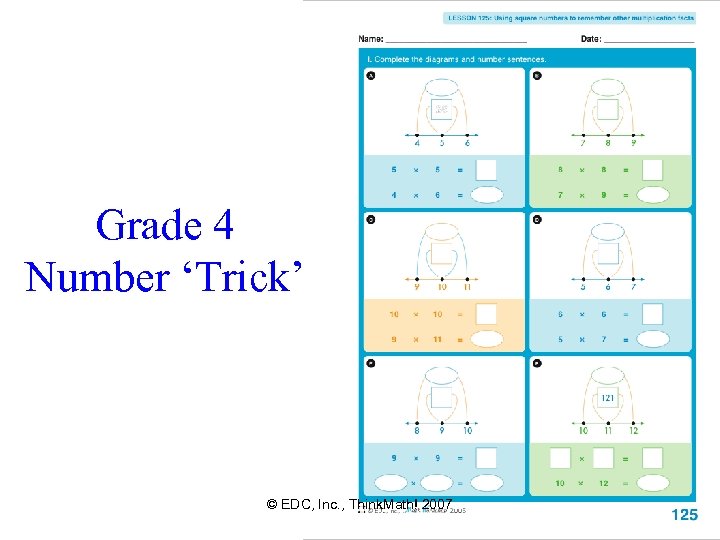 Grade 4 Number ‘Trick’ © EDC, Inc. , Think. Math! 2007 