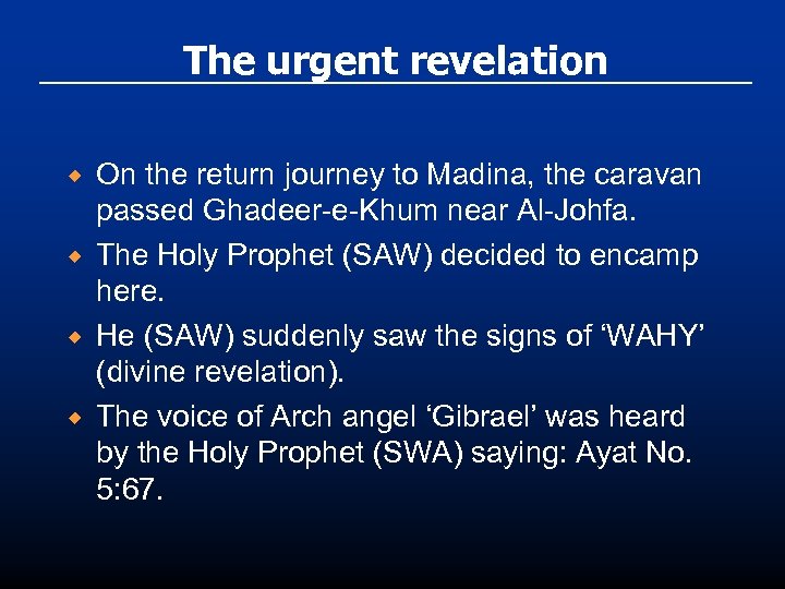 The urgent revelation ® ® On the return journey to Madina, the caravan passed