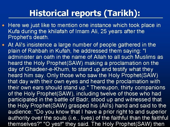 Historical reports (Tarikh): ® ® Here we just like to mention one instance which