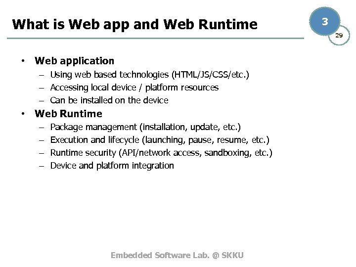 What is Web app and Web Runtime • Web application – Using web based