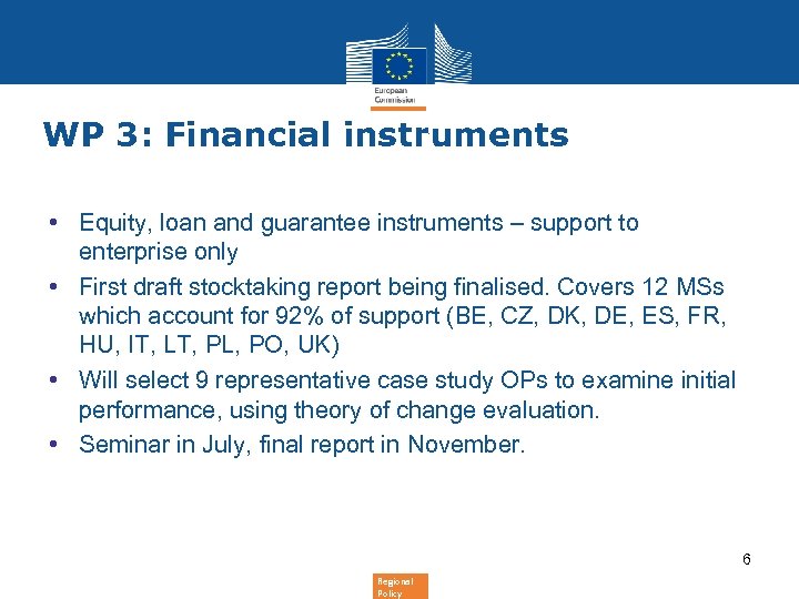 WP 3: Financial instruments • Equity, loan and guarantee instruments – support to enterprise