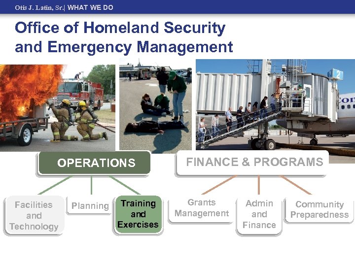 Otis J. Latin, Sr. | WHAT WE DO Office of Homeland Security and Emergency