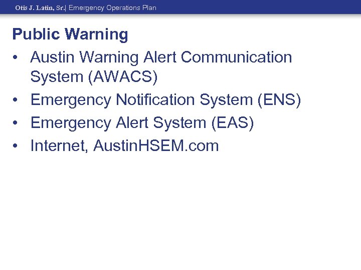 Otis J. Latin, Sr. | Emergency Operations Plan Public Warning • Austin Warning Alert